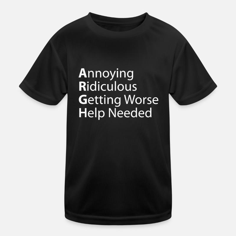 Argh ennuyeux, ridicule, de pire en pire T-shirt sport Enfant