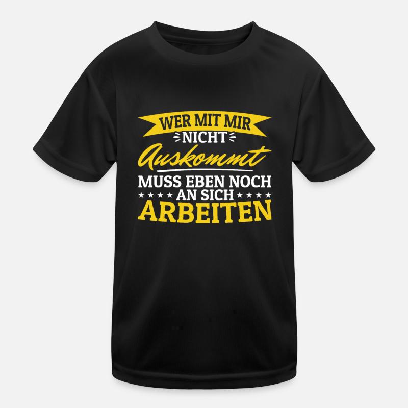 Si tu ne peux pas t’entendre avec moi, tu dois travailler sur toi-même T-shirt sport Enfant