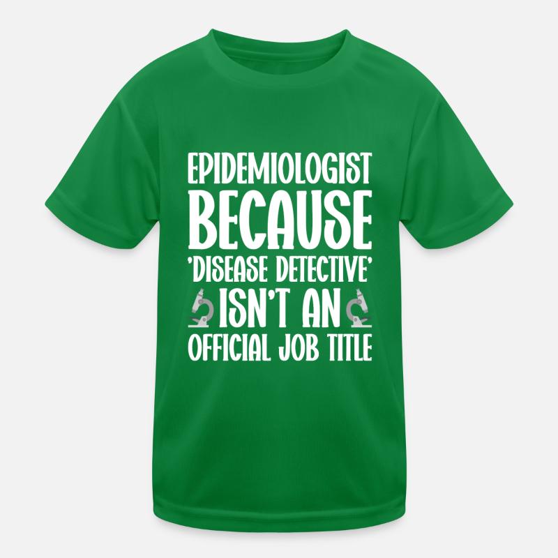 Epidemiology Scientist Epidemiologist Medicine Kids Functional T-Shirt