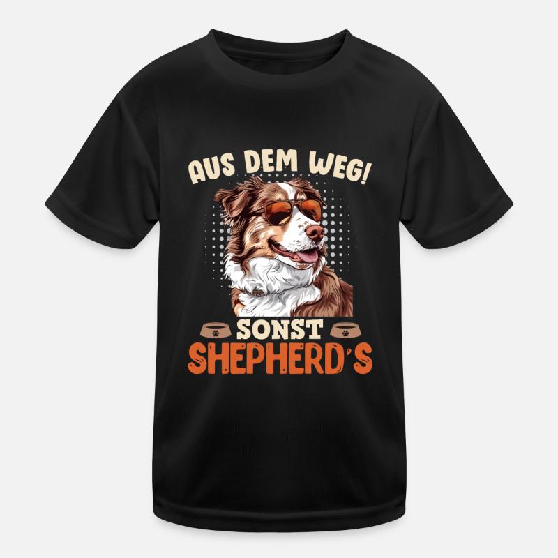 Aussie AUS DEM WEG SONST SHEPHERDS Australian Kinder Funktions-T-Shirt