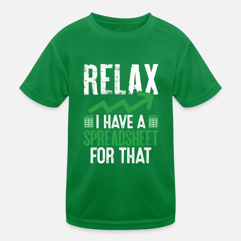Relax I Have A Spreadsheet for That Funny CPA Kids Functional T-Shirt