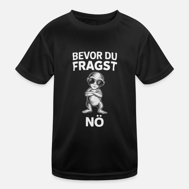 Humoristique - Avant que vous ne demandiez, non - Cool et effronté T-shirt sport Enfant