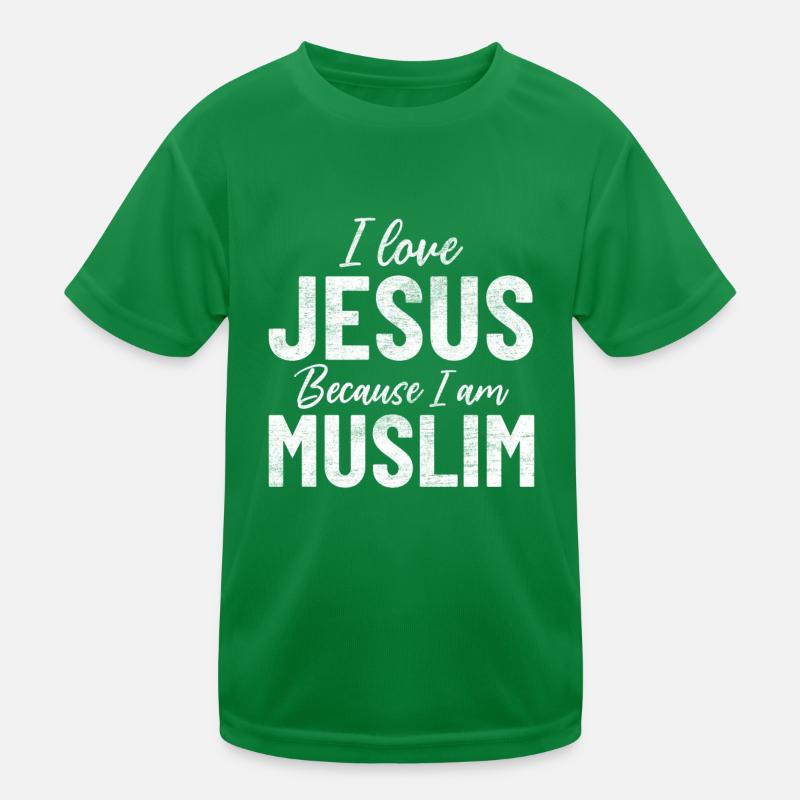 I Love Jesus Because I Am Muslim Islamic Prophet Kids Functional T-Shirt