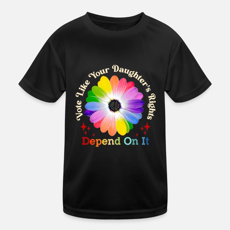 Votez comme si les droits de votre fille en dépendaient T-shirt sport Enfant