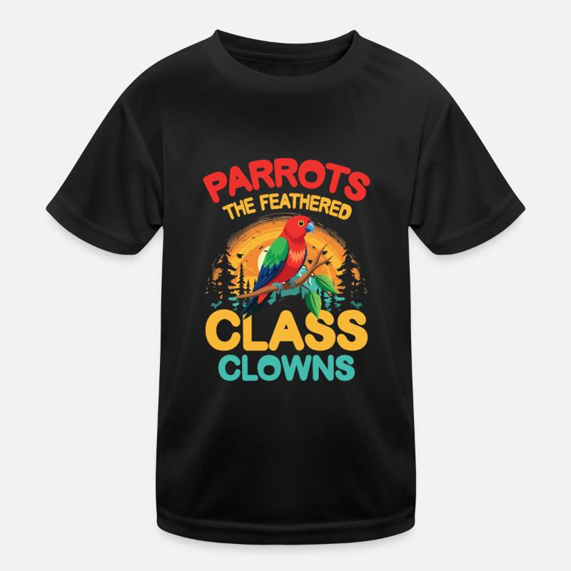 Parrots The Feathered Class Clowns Kinder Funktions-T-Shirt