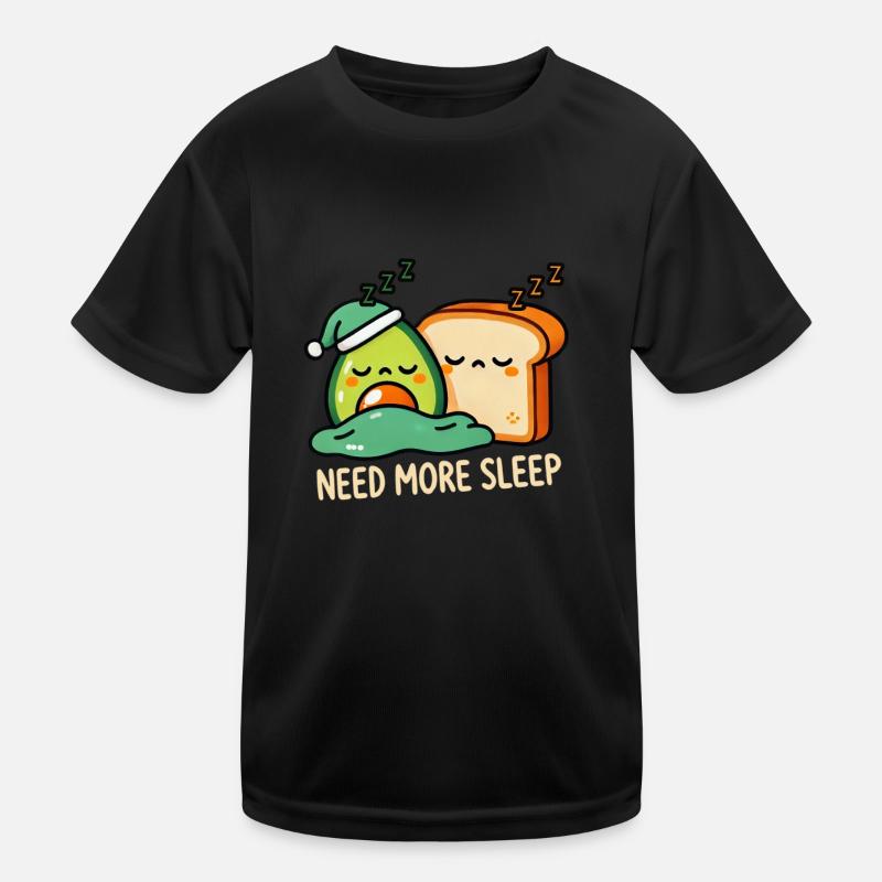 Need more sleep, funnier Kids Functional T-Shirt