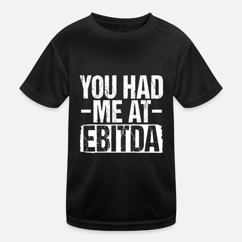 Vous m’avez eu à l’Ebitda Drôle CPA Comptabilité T-shirt sport Enfant