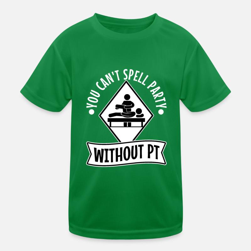 You can't spell party without pt Kids Functional T-Shirt