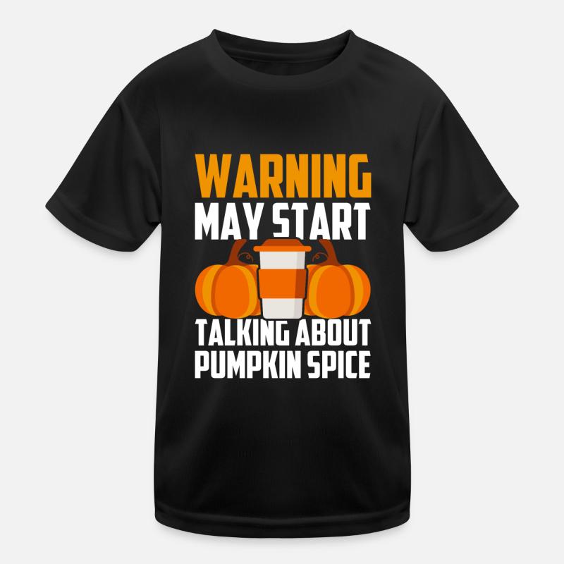 Pumpkin Spice Latte Fall Halloween Pumpkin Spice Spice Kids Functional T-Shirt