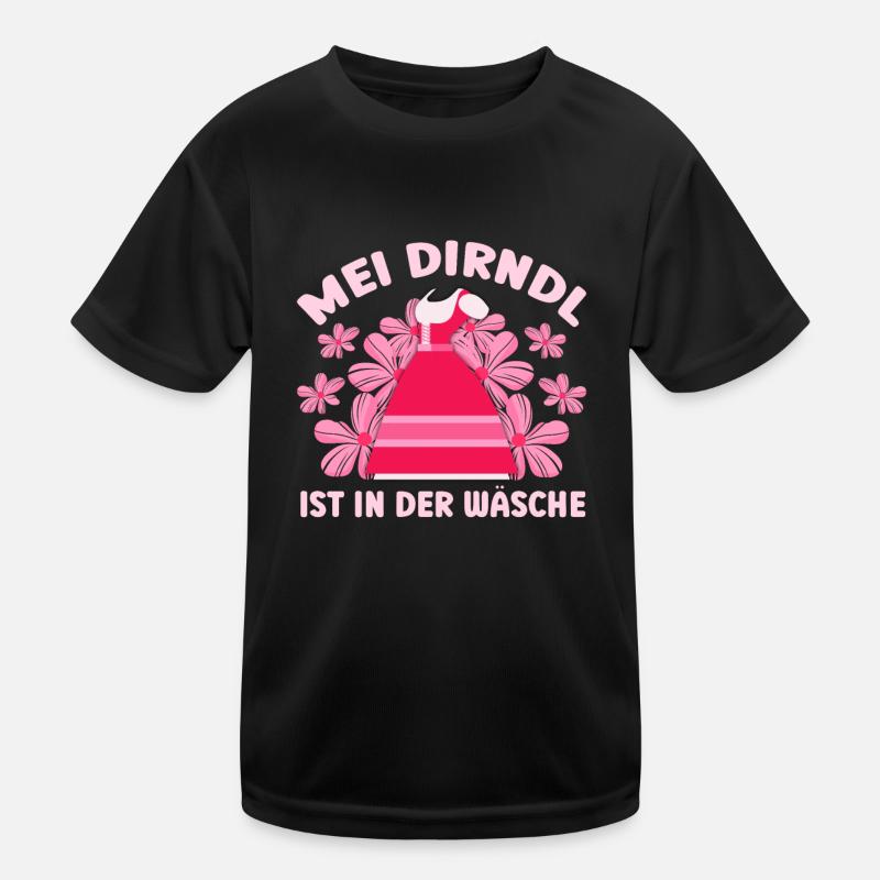 Dirndl Münchner Volksfest MEI DIRNDL IST IN DER Kinder Funktions-T-Shirt