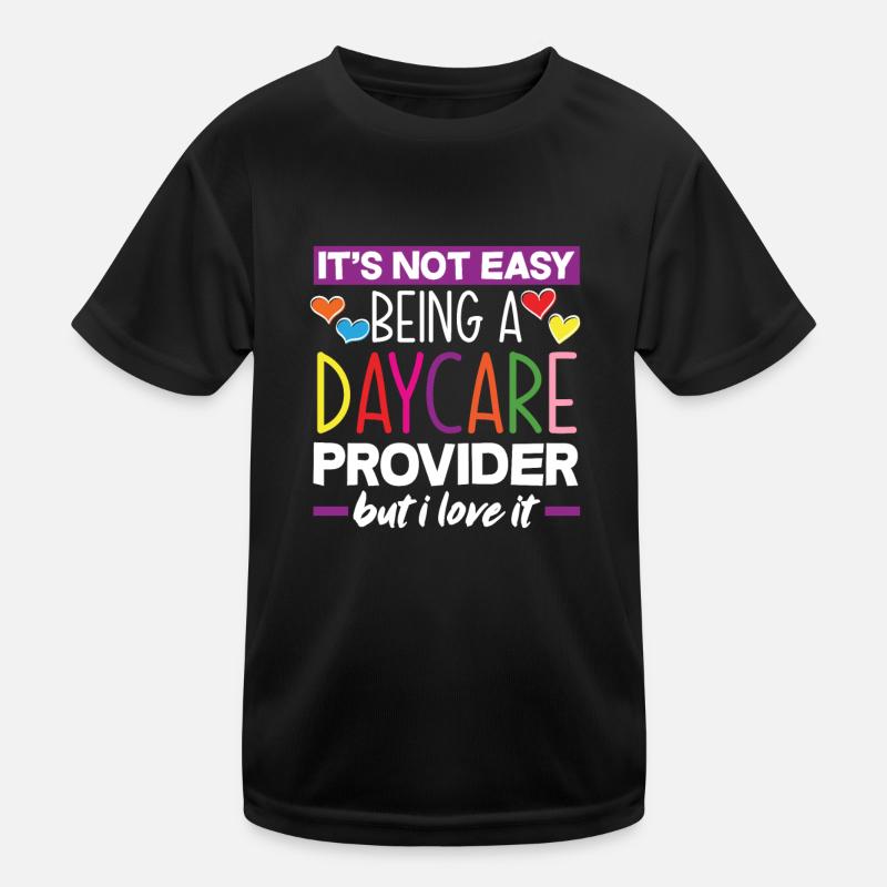 It is not easy to find a kindergarten provider Kids Functional T-Shirt