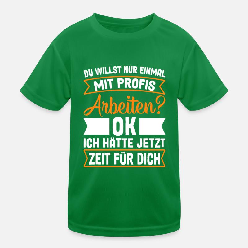 Einmal Mit Den Profs Arbeiten Kinder Funktions-T-Shirt