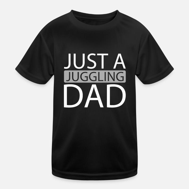 Juggling Juggler Just A Juggling Dad Kids Functional T-Shirt