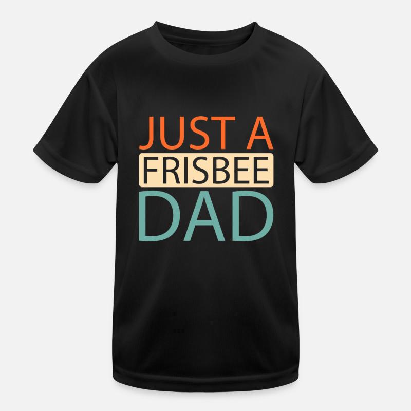 Frisbee Just A Frisbee Dad - Kinder Funktions-T-Shirt - Schwarz