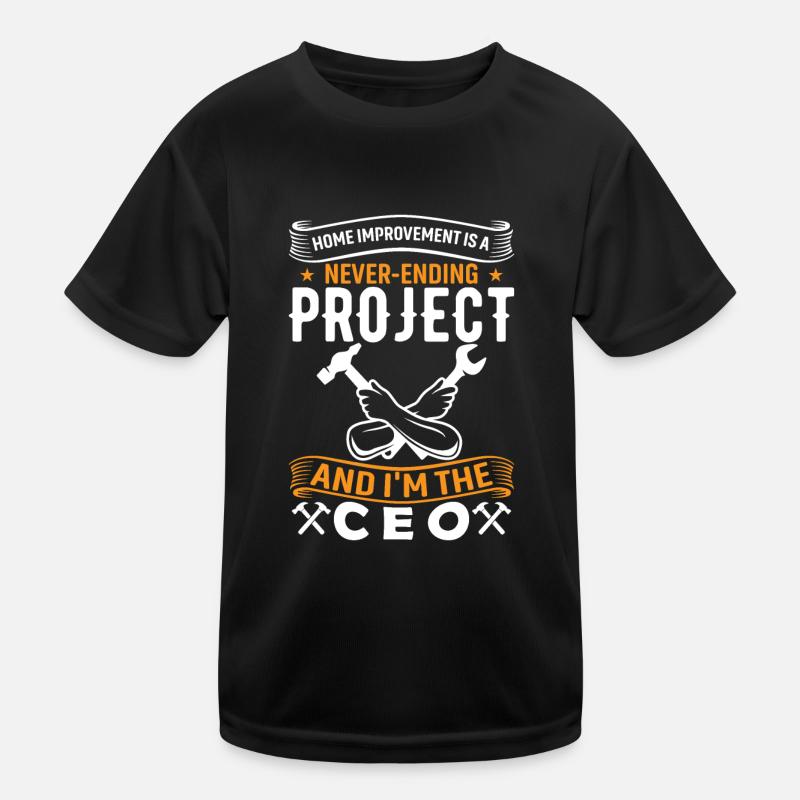 L’amélioration de l’habitat est un projet sans fin, et moi' T-shirt sport Enfant
