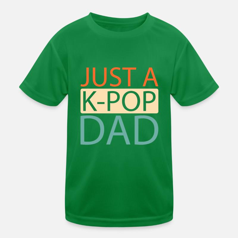K Pop Kpop Korean Pop Just A Kpop Dad Kinder Funktions-T-Shirt