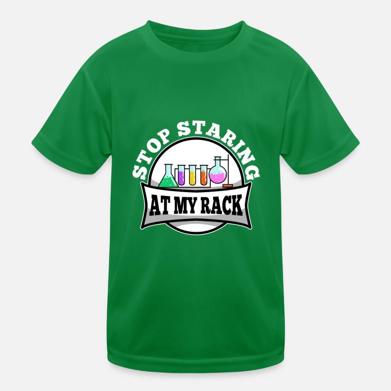 Stop Staring At My Rack Kids Functional T-Shirt