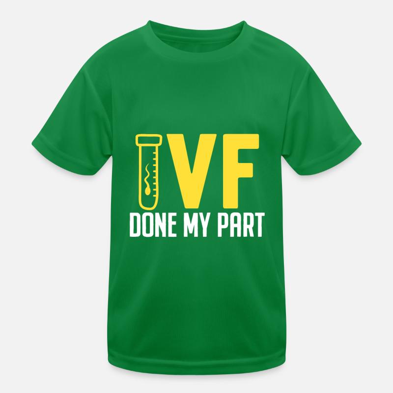 IVF Done My Part Funny Egg Retrieval In Vitro Kids Functional T-Shirt