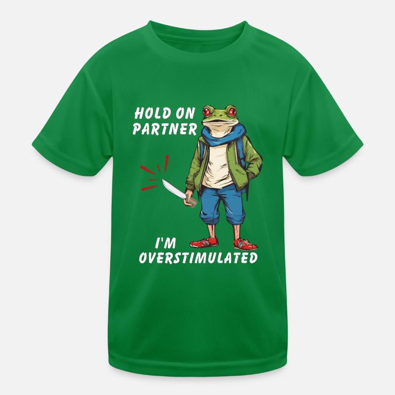 Hold On Partner I'm Overstimulated Kids Functional T-Shirt