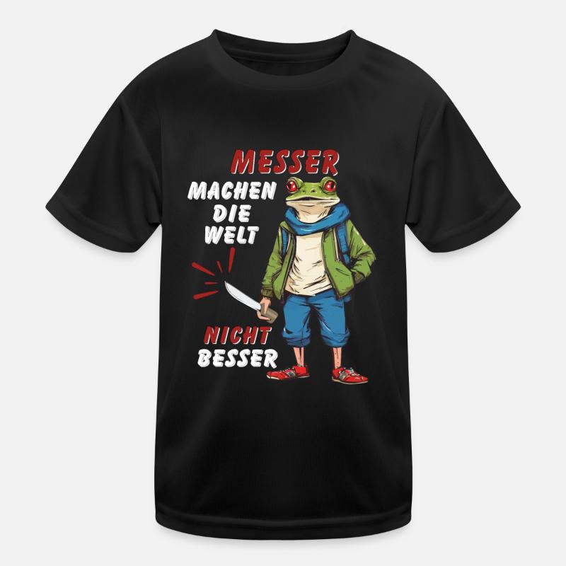 MESSER MACHEN DIE WELT NICHT BESSER Kinder Funktions-T-Shirt