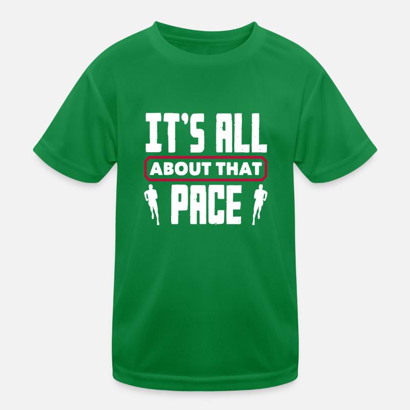 It's all about the pace Kids Functional T-Shirt