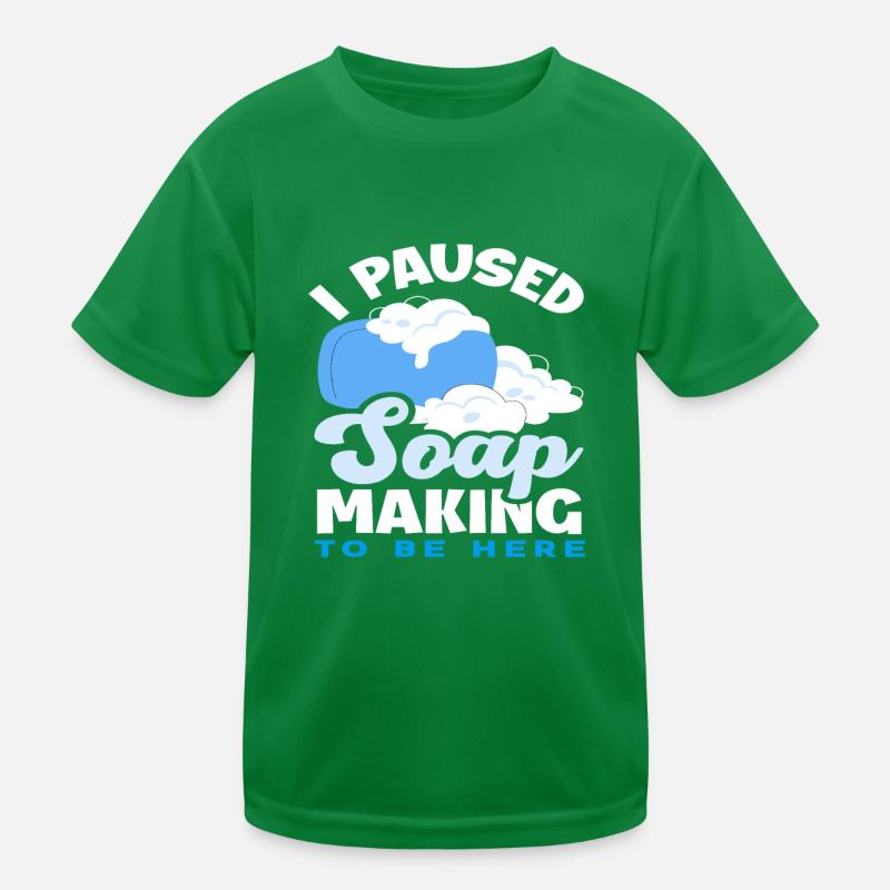 J’ai mis en pause la fabrication de savon T-shirt sport Enfant