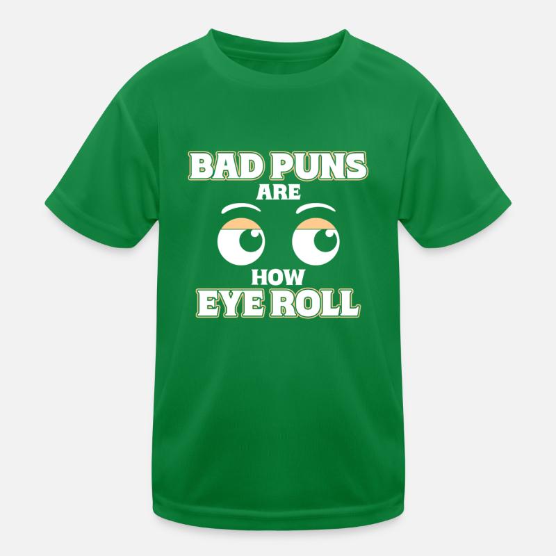 Les mauvais jeux de mots, c’est comme lever les yeux au ciel T-shirt sport Enfant