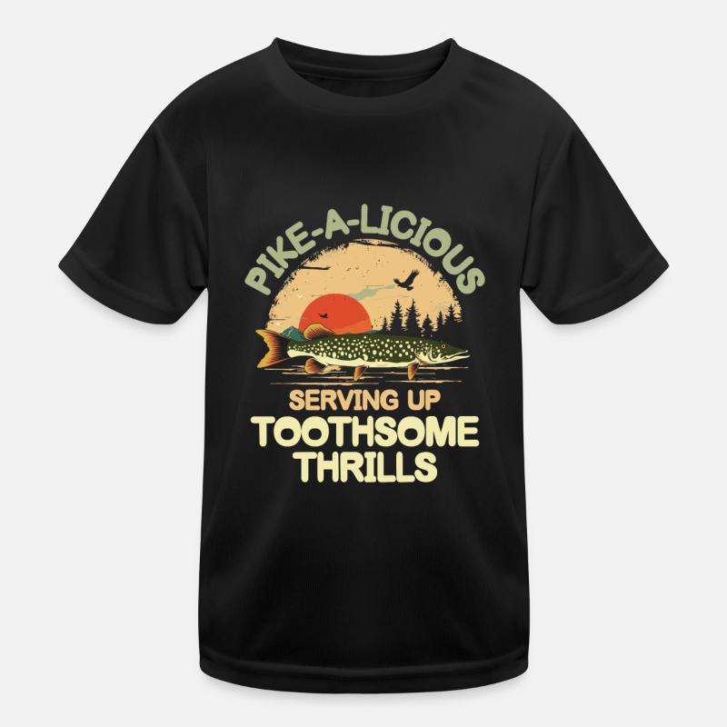 Pike-a-licious Serving Up Toothsome Thrills Kinder Funktions-T-Shirt