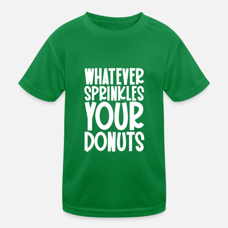 Whatever Sprinkles Your Donuts 3 Kinder Funktions-T-Shirt