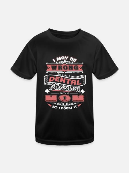 Dental Assistant Dental Assistant Mom - Kids Functional T-Shirt - black - Front