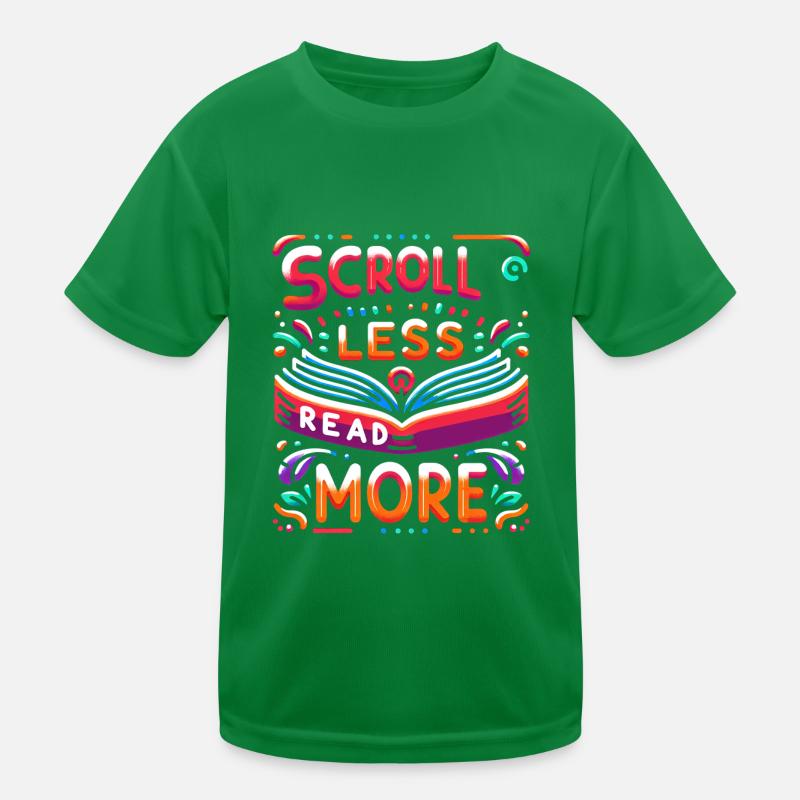 Scroll Less Read More 5 Kinder Funktions-T-Shirt