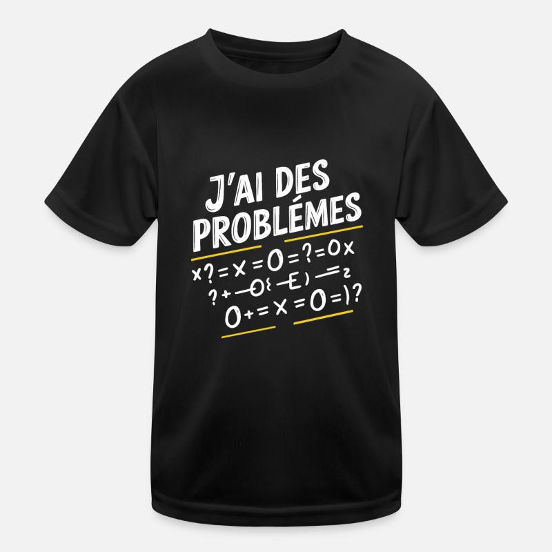 Maths Humor I Have Math Problems Kids Functional T-Shirt