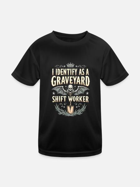 lustiges I Identify As A Graveyard Shift Worker - Kinder Funktions-T-Shirt - Schwarz - Vorne