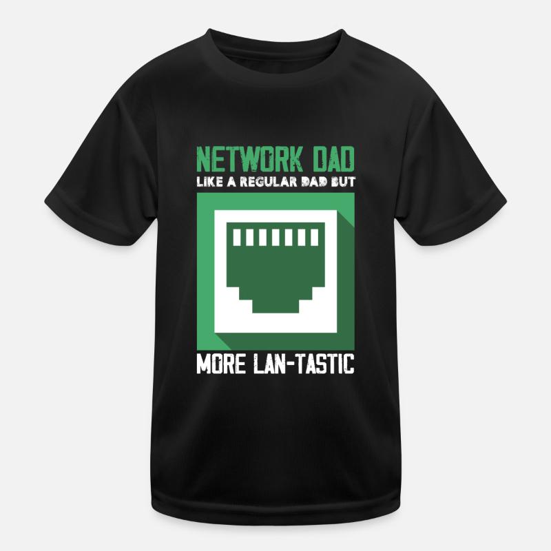 network dad like regular more lantastic Design Kinder Funktions-T-Shirt