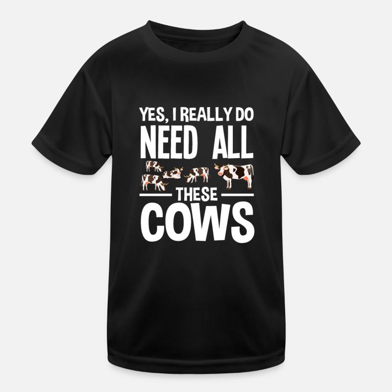 Ja, Ich Brauche All Diese Kühe Kinder Funktions-T-Shirt