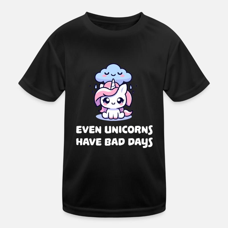 even unicorns have bad days Kinder Funktions-T-Shirt