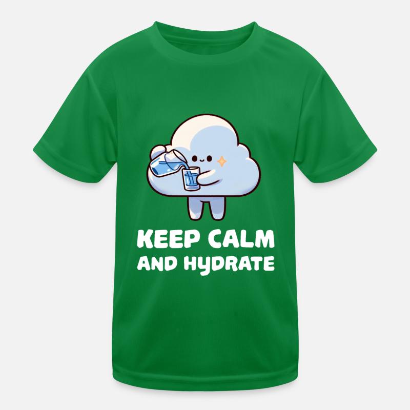 keep calm and hydrate Kinder Funktions-T-Shirt