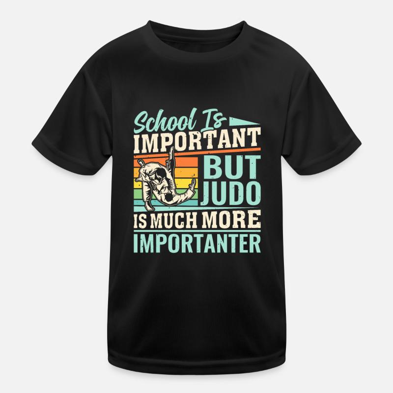 School is important but Judo is much more importan Kids Functional T-Shirt
