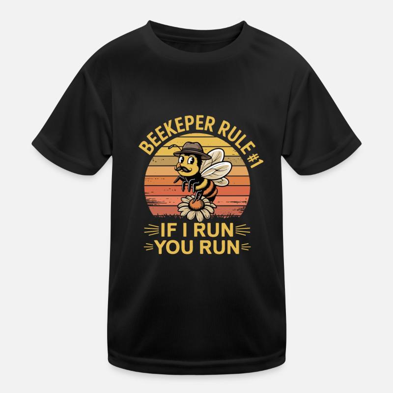 Beekeeper 1 Rule If I Run You Run Kinder Funktions-T-Shirt