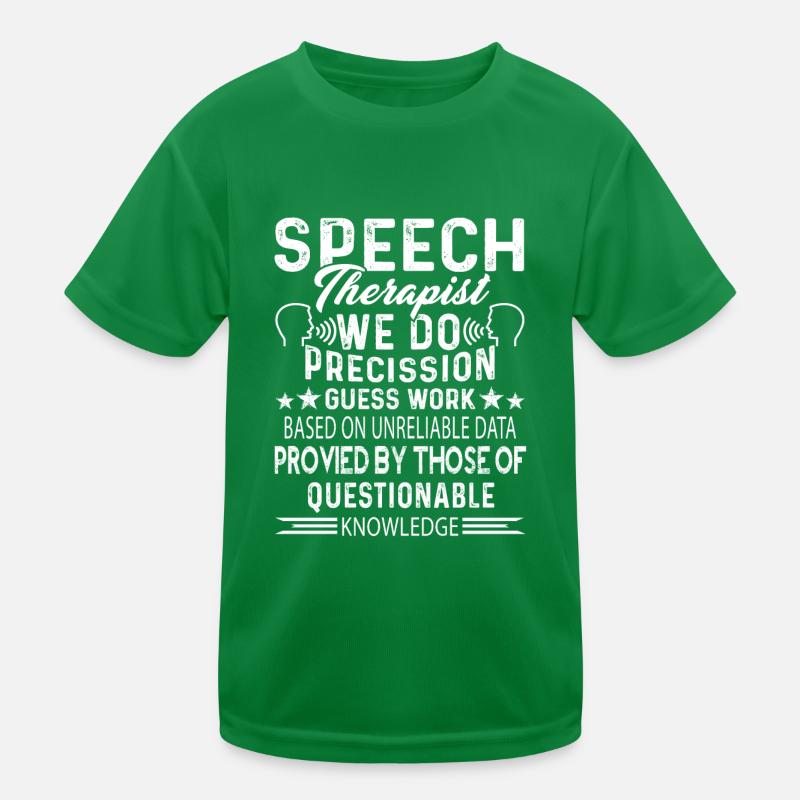 Speech Therapist We Do Precision Kids Functional T-Shirt
