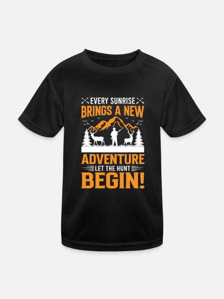 Every sunrise brings a new adventure; let the hunt - Kids Functional T-Shirt - black - Front