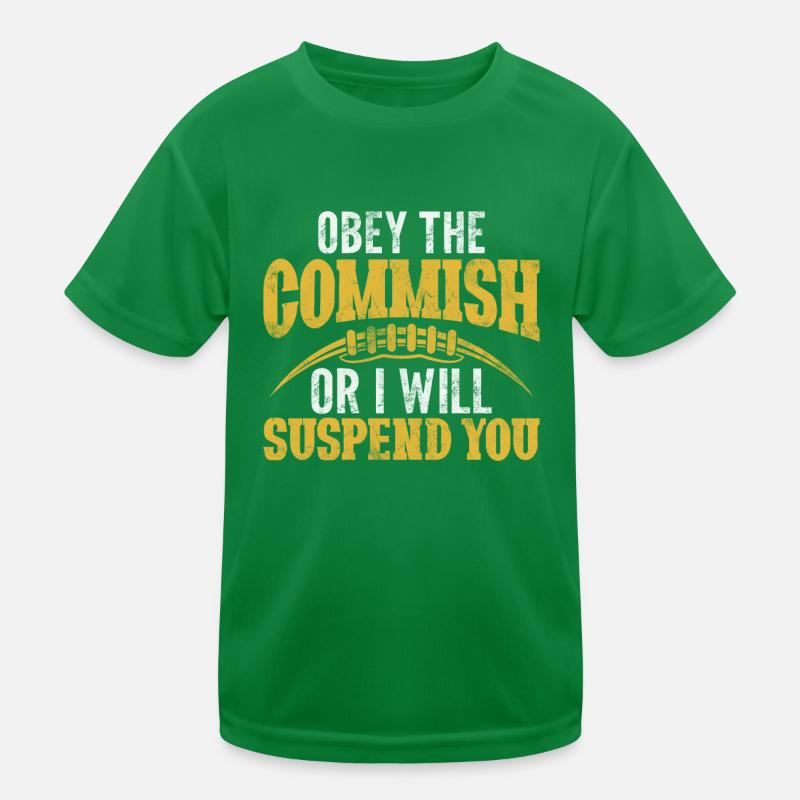 Gehorche dem Commish oder ich werde dich suspendieren FFL Kinder Funktions-T-Shirt
