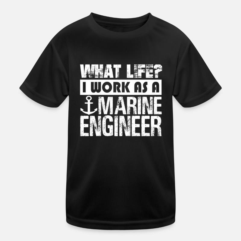 Marine Engineer Work As A Marine Engineer Kids Functional T-Shirt
