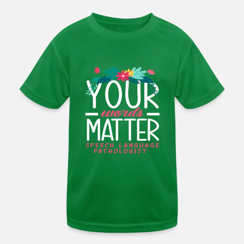 Vos mots comptent Orthophoniste T-shirt sport Enfant