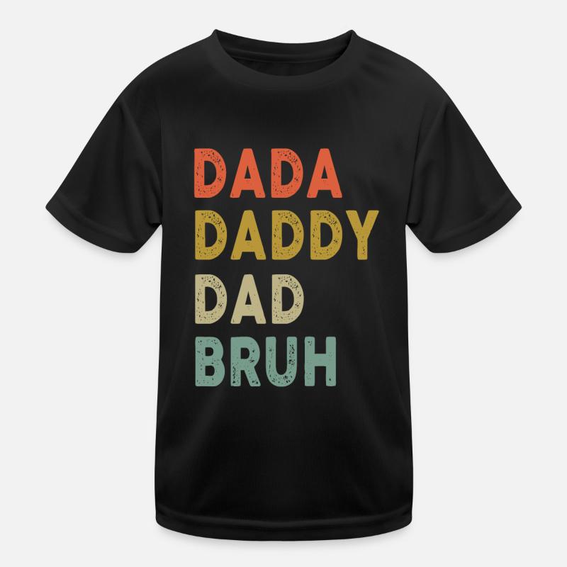 Dada Daddy Dad Bruh Father's Day Retro Vintage - Kinder Funktions-T-Shirt - Schwarz