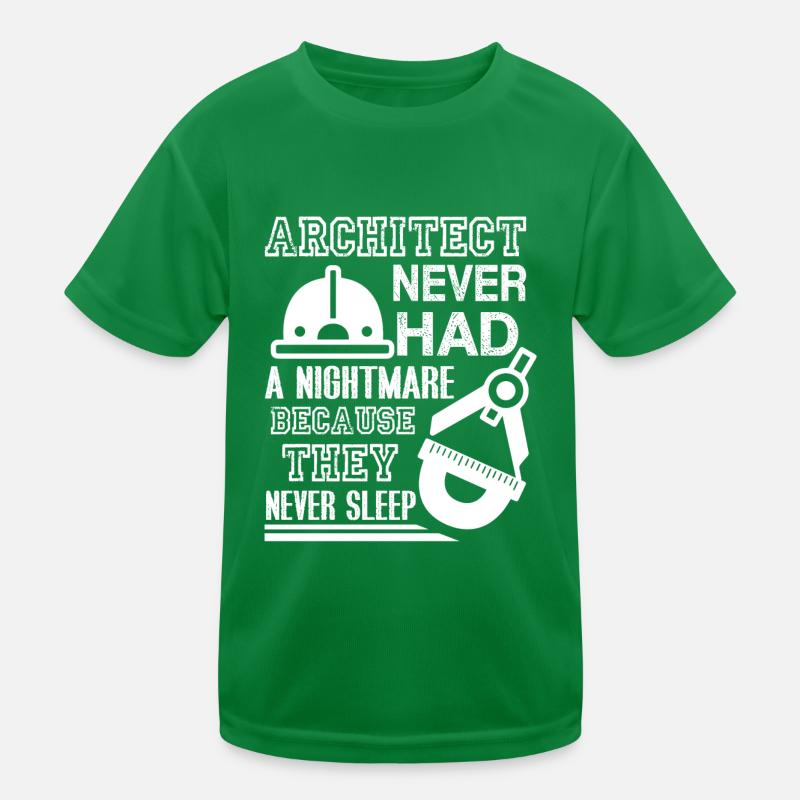 Architect Never Had Nightmare Kids Functional T-Shirt