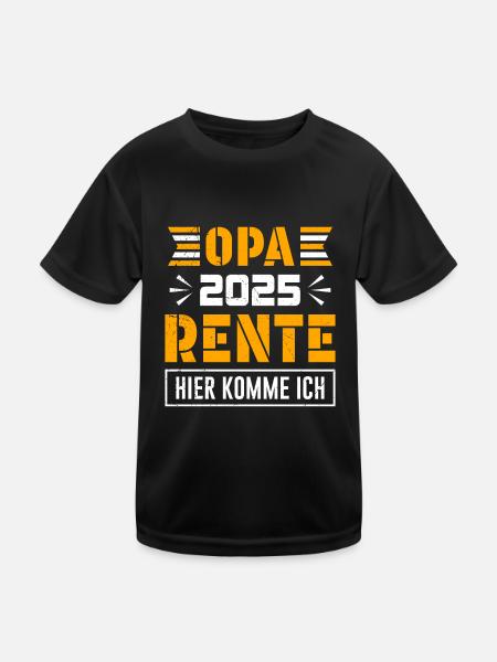 OPA 2025 RENTE HIER KOMME ICH Lustiges Ruhestand - Kinder Funktions-T-Shirt - Schwarz - Vorne