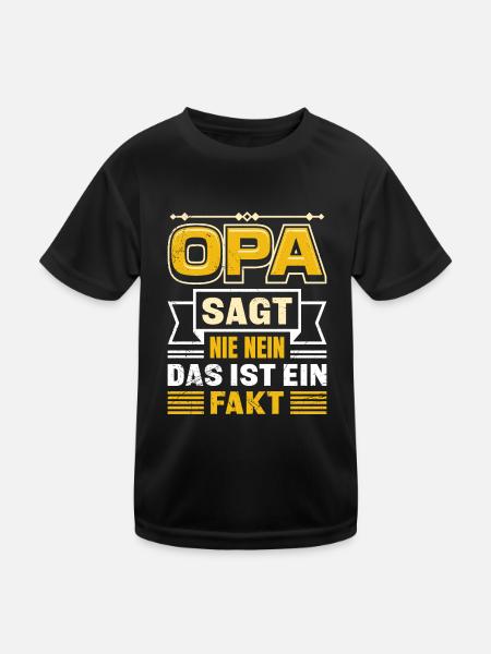 OPA SAGT NIE NEIN DAS IST EIN FAKT Lustiges - Kinder Funktions-T-Shirt - Schwarz - Vorne