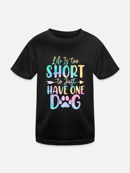 Life Is Too Short Funny Dog Tie Dye Shelter - Kids Functional T-Shirt - black - Front