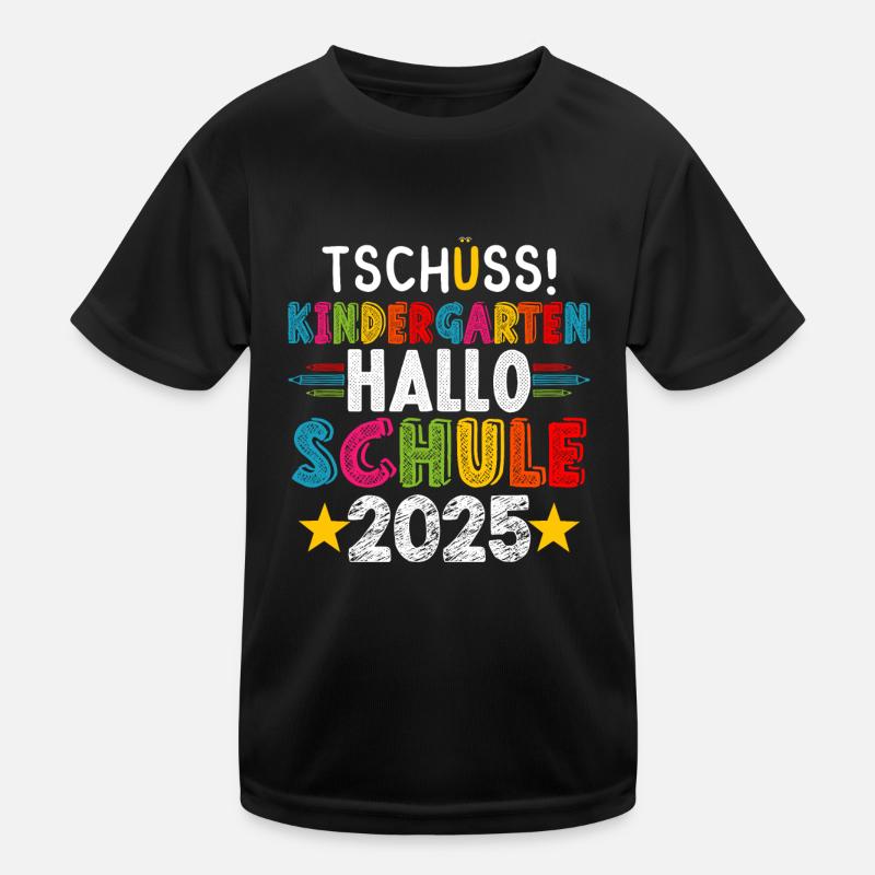Tschüss Kindergarten Hallo Schule KitaAbsolve 2025 Kinder Funktions-T-Shirt